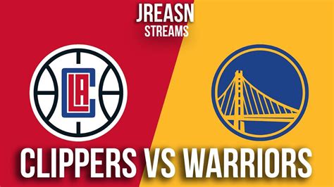 la clippers vs golden state warriors live stream